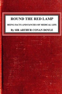 Round the Red Lamp: Being Facts and Fancies of Medical Life kapağı