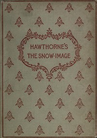 The snow-image, and other twice-told tales kapağı