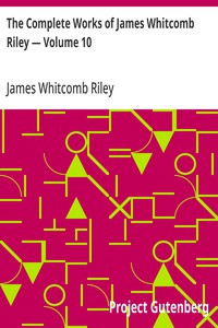 The Complete Works of James Whitcomb Riley — Volume 10 kapağı